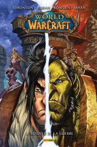 World of Warcraft. Vol. 3. Le souffle de la guerre