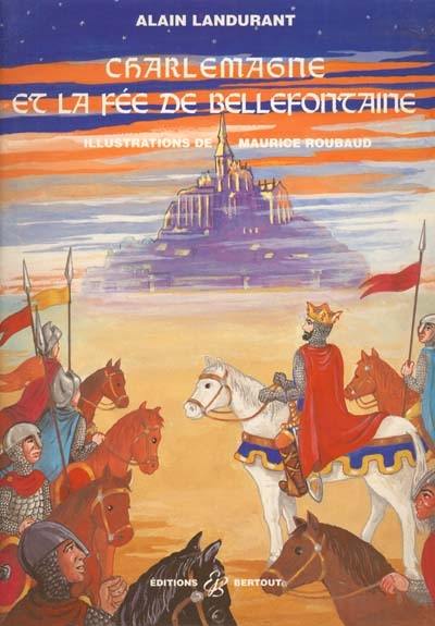 Charlemagne et la fée de Bellefontaine