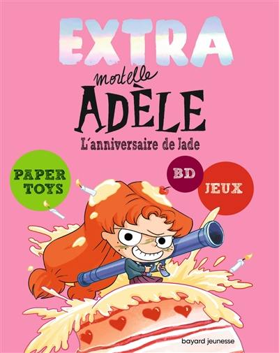 Extra mortelle Adèle. Vol. 2. L'anniversaire de Jade