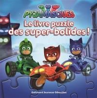 Pyjamasques : le livre puzzle des super-bolides !