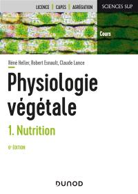 Physiologie végétale. Vol. 1. Nutrition