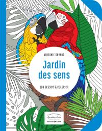 Jardin des sens : 100 dessins à colorier