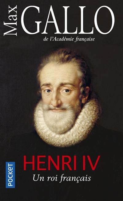Henri IV : un roi français