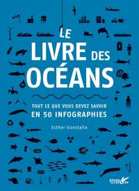 Le livre des océans : tout ce que vous devez savoir en 50 infographies