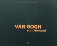 Van Gogh : southbound