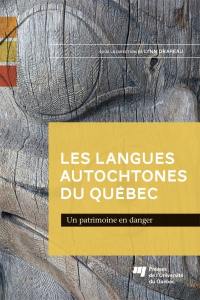 Les langues autochtones du Québec : patrimoine en danger