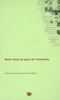 Emile Zola au pays de l'Anarchie