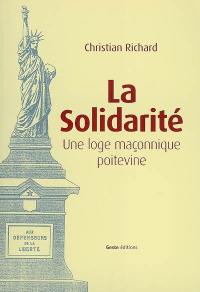 La Solidarité : une loge maçonnique poitevine : 1889-2008