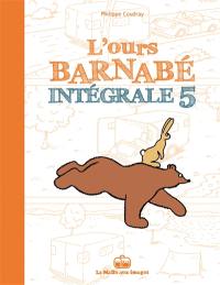 L'ours Barnabé : intégrale. Vol. 5