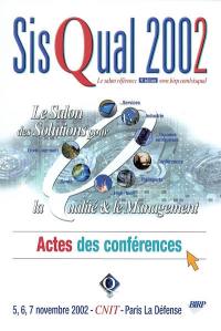 Sisqual 2002 : actes des conférences