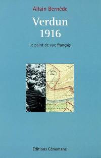 Verdun 1916 : le point de vue français