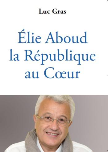 Elie Aboud : la République au coeur