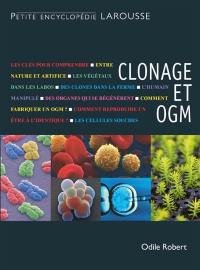 Clonage et OGM : quels risques, quels espoirs ?
