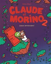 Claude et Morino. Vol. 2. Joyeux anniversaire !