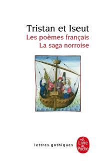 Tristan et Iseut : les poèmes français, la saga norroise