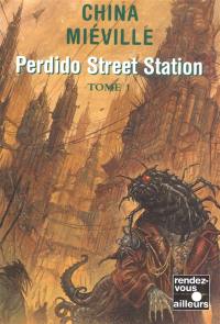 Perdido Street Station. Vol. 1