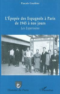 L'épopée des espagnols à Paris de 1945 à nos jours : les Esparisiens