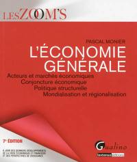 Economie générale : acteurs et marchés économiques, conjoncture économique, politique structurelle, mondialisation et régionalisation