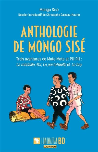 Anthologie de Mongo Sisé. Trois aventures de Mata Mata et Pili Pili