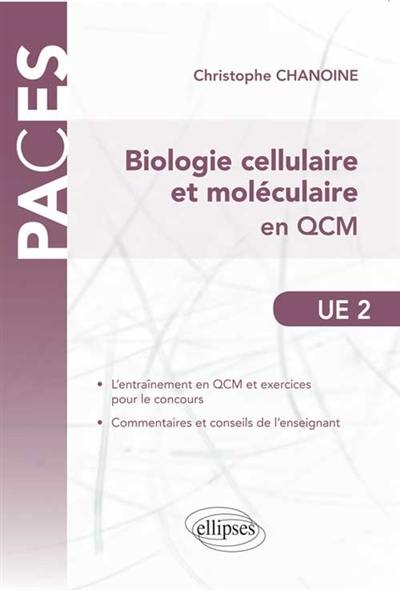 Biologie cellulaire et moléculaire en QCM, UE2