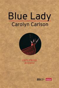 Blue lady : Carolyn Carlson