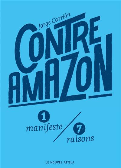 Contre Amazon : 1 manifeste, 7 raisons