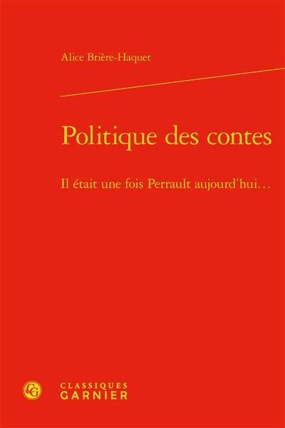 Politique des contes : il était une fois Perrault aujourd’hui…