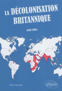 La décolonisation britannique : 1919-1984