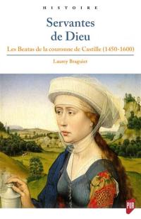 Servantes de Dieu : les beatas de la couronne de Castille (1450-1600)
