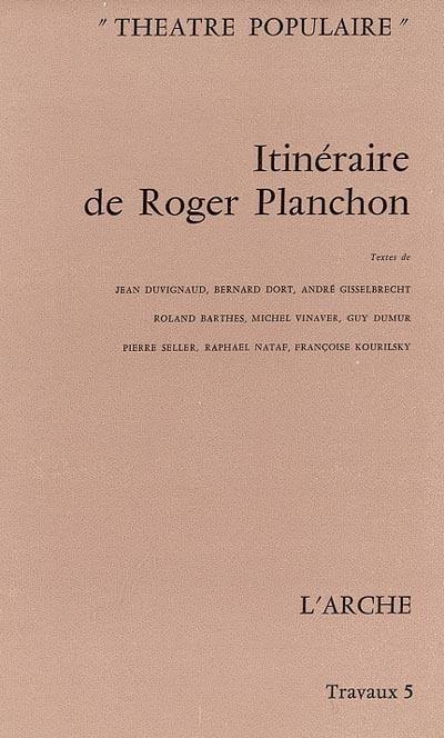 Itinéraire de Roger Planchon
