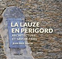 La lauze en Périgord : architecture et savoir-faire