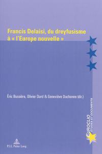 Francis Delaisi, du dreyfusisme à l'Europe nouvelle