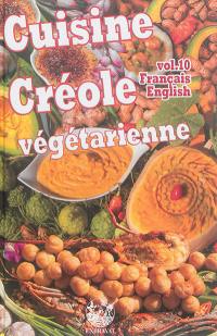 Cuisine créole végétarienne. Vol. 10