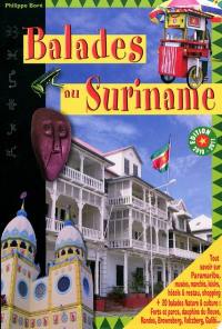 Balades au Suriname : le guide de Paramaribo et de l'éco-tourisme au Suriname