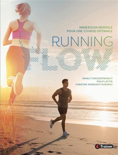 Running flow : immersion mentale pour une course optimale