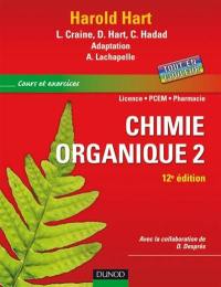 Chimie organique : cours et excercices : licence, PCEM, pharmacie. Vol. 2