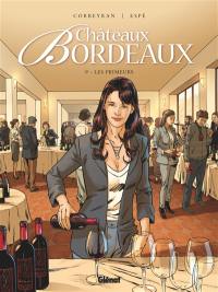 Châteaux Bordeaux. Vol. 9. Les primeurs