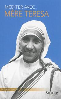 Méditer avec Mère Teresa de Calcutta
