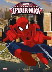 Ultimate Spider-Man. Vol. 3. Contre la montre