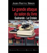 La grande attaque du salon du livre : Guérande-Le Croisic