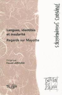 Langues, identités et insularité : regards sur Mayotte