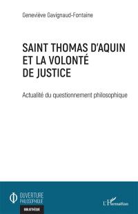 Saint Thomas d'Aquin et la volonté de justice : actualité du questionnement philosophique