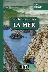Le folklore de France. Vol. 2A. La mer