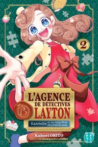 L'agence de détectives Layton : Katrielle et les enquêtes mystérieuses. Vol. 2