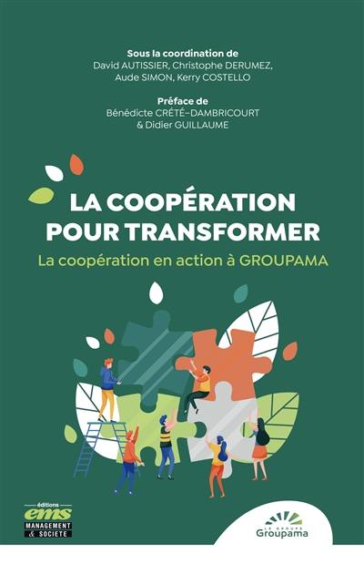 La coopération pour transformer : la coopération en action à Groupama