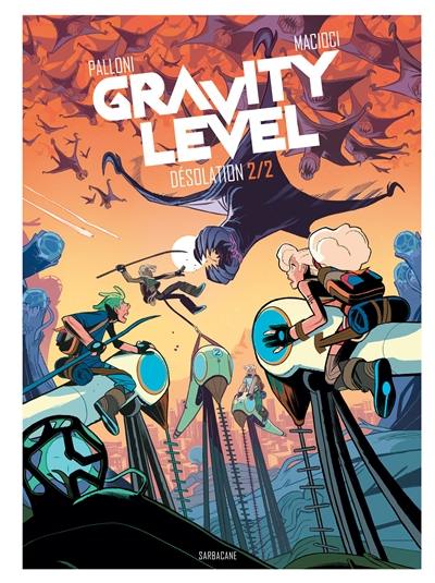 Gravity level. Vol. 2. Désolation