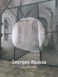 Georges Rousse : tour d'un monde