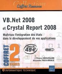 VB.Net 2008 et Crystal Report 2008 : maîtrisez l'intégration des états dans le développement de vos applications