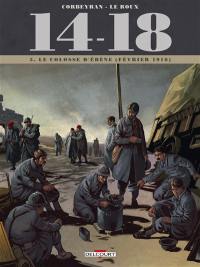 14-18. Vol. 5. Le colosse d'ébène : février 1916
