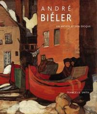 André Biéler : artiste et son époque